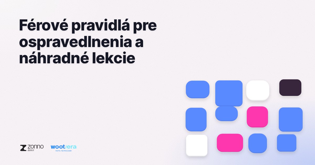 Ako nastaviť férové pravidlá pre ospravedlnenia a náhradné lekcie v tanečnej škole