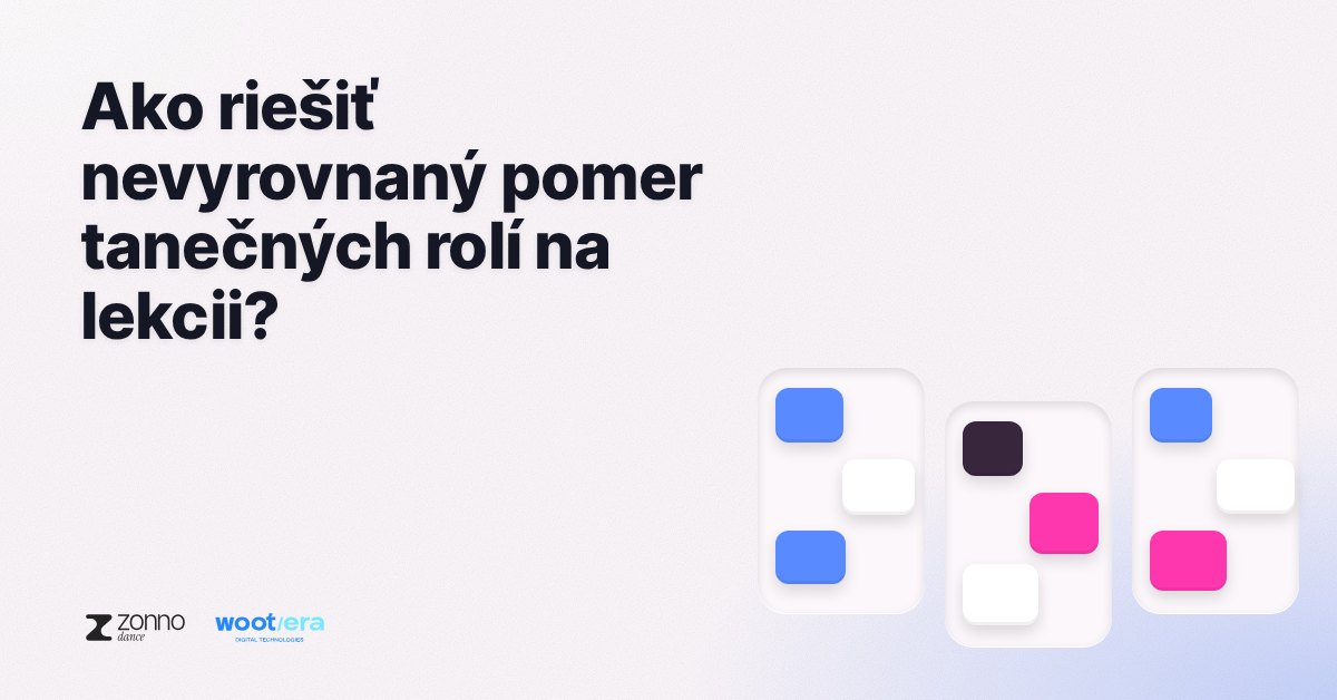 Ako riešiť nevyrovnaný pomer tanečných rolí na lekcii?
